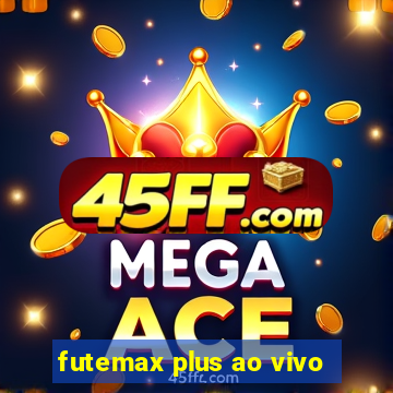 futemax plus ao vivo